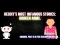 Reddit s Most Infamous Stories Broken Arms