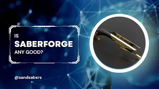 Is Saberforge Any Good