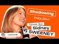 Shadowing English with Sidney Sweeney Learn american accent lesson