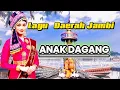 Download Lagu LAGU DAERAH JAMBI//ANAK DAGANG//