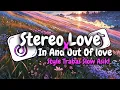DJ STEREO LOVE X IN AND OUT LOVE STYLE TRABAS SLOW ASIK