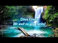 We wait on You (with lyrics) Steve Crown