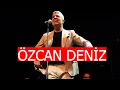 Download Lagu Özcan Deniz - Canım (Berlin konserinden)