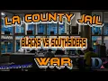 LA County Jail SounthSider Says The N Word Then All Hell breaks Loose