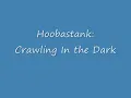 Hoobastank: Crawling In the Dark