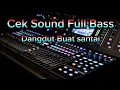 Download Lagu 🔴 CEK SOUND DANGDUT KALEM BASS GLERR. ||  Cek sound dangdut bass glerr.🔊🔊🔊 Terbaru 2025