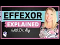 Effexor Venlafaxine Review Psychiatrist Discusses MUST KNOW Facts Dr Aly