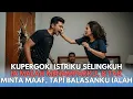Lagu KUPERGOKI ISTRIKU SELINGKUH, BUKANNYA MINTA MAAF IA MALAH MENAMPARKU, TAPI BALASANKU IALAH