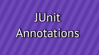 JUnit Annotations