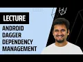 Android Dagger Dependancy Management