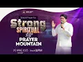 PRAYER MOUNTAIN LIVE 29-04-2025 SPECIAL PRAYER FOR STRONG SPIRITUAL LIFE ANM