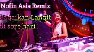 dj nofin asia bagaikan langit di sore hari terbaru 2019 2020