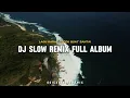 DJ SLOW REMIX - Full Album Lagu Barat (Ogi Castello) Cocok Buat Santai - 2026 !!! 