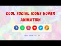 Social Media Buttons with Cool hover Animation using only html css css animation