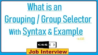 11 What is an Group Selector With Syntax Example in CSS