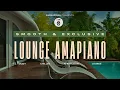 Lagu Smooth \u0026 Exclusive Lounge Amapiano Mix 🎷 | Jazzy Chill Amapiano Playlist
