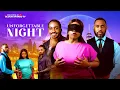 Download Lagu UNFORGETABLE NIGHT - LATEST NOLLYWOOD MOVIE