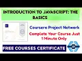 Introduction to Javascript The Basics - Coursera COURSERA PROJECT NETWORK