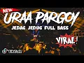 Download Lagu DJ URAA PARGOY !! FYP TIKTOK JEDAG JEDUG JUNGLE DUTCH FULL BASS TERBARU 2022