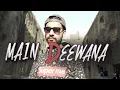 Lagu Main Deewana | Official Music Video | Rameet Ft HRJS | Hindi Song 2019