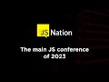 JSNation Conference 2023 - The main JS conference of 2023