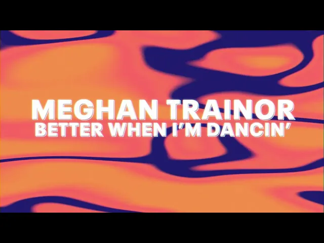 Download MP3 Meghan Trainor - Better When I'm Dancin' (Official Audio)
