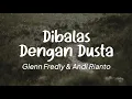 Download Lagu Glenn Fredly \u0026 Andi Rianto - Dibalas Dengan Dusta (Lirik)