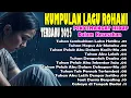 Lagu Kumpulan Lagu Rohani Terbaru \u0026 Pilihan 2025 - Penyemangat Hidup Dalam Kesesakan