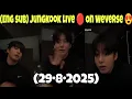 Download Lagu [ENG SUB] 🔴 BTS Jungkook Weverse Live Today (29.08.2025) | BTS Jk Today Full Live BTS JK Full