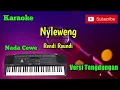 Download Lagu Nyleweng ( Rendi Roundi ) Karaoke Nada Cewe Versi Sandiwaraan - Tengdung Cover