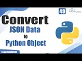 Tutorial for Converting JSON Data to Python Object Python Tutorial