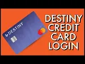 How to Login Destiny Credit Card Account Online 2023 Destiny Credit Card Sign In