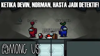 ketika gw norman u0026 hasta jadi detektif among us indonesia