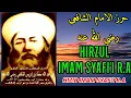Lagu HIRZUL IMAM ASY SYAFI'I R.A,  HIZIB IMAM SYAFI'I TEXT LENGKAP @MuhammadMastur 