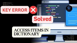 KEY ERROR in Python Dictionary SOLVED How to Access Values in Python Dictionary