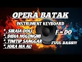 Download Lagu OPERA BATAK INSTRUMENT KEYBOARD. FULL BASS!!!