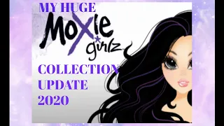 my huge moxie girlz collection update 2020
