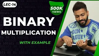 Lec-14 Binary Multiplication with example
