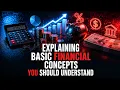 Explaining Basic Financial Concepts YOU Should Understand