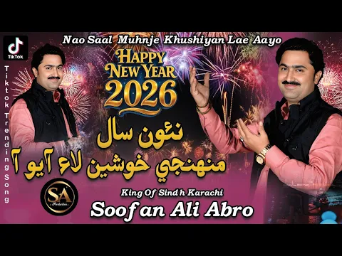Video Thumbnail: Nao Saal Muhnje Khushiyan Lae Aayo Aa/Soofan Ali Abro/New Year 2026/Full HD Video /Sindhi Song 2026