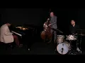 Warren Byrd and Friends Piano Trio ft Joris Teepe plays EVIDENCE