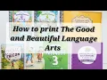 How to print The Good and Beautiful Language Arts