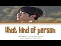 Download Lagu What Kind Of Person - Mix version Ost.Fish upon the sky ( Colour coded lyrics thai/Rom/ina )