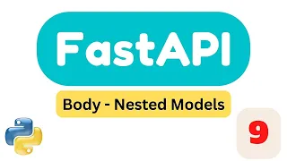 Nested models Part9 FastAPI Tutorial 2023