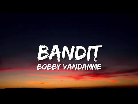 Download MP3 Bobby Vandamme - Bandit (Lyrics)