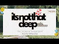 Download Lagu Its Not That Deep Ep 33 (Deep House) mixed by OddXperienc