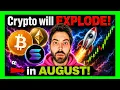 Crypto will EXPLODE in August Explained in 10 minutes