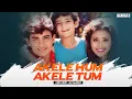 Lagu Akele Hum Akele Tum - Hip Hop Remix - DJ ILESH OFFICIAL