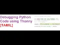 Debugging Python through Thonny TAMIL