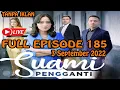 🔴 LIVE STREAMING SUAMI PENGGANTI ANTV HARI INI SABTU 3 SEPTEMBER 2022 FULL EPISODE 185